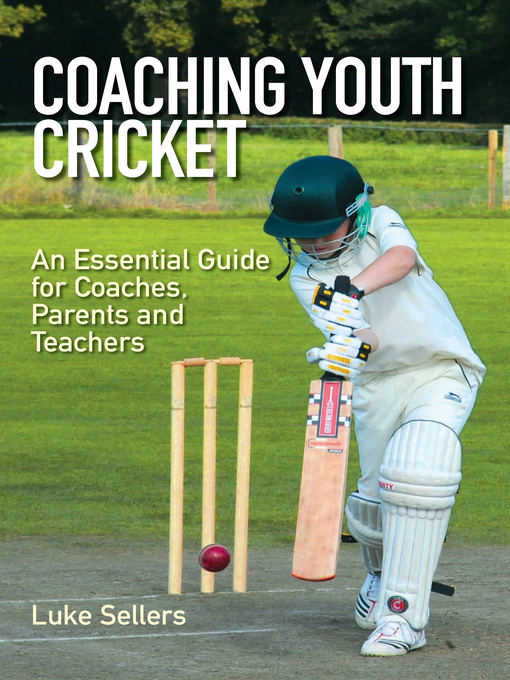 Title details for Coaching Youth Cricket by Luke Sellers - Available